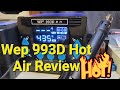 Wep 993DM IV Hot Air Rework Station Review