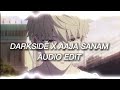Neoni Darkside X Aaja Sanam Audio Edit