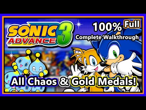 Sonic Advance 3 - 100% Complete Walkthrough | All Gold Medals | All Chao Locations | Full Game!