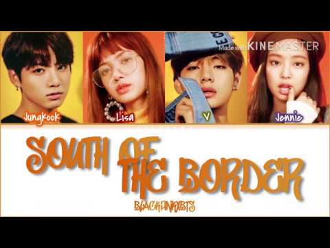How would Lisa,Jennie(BLACKPINK) & Jungkook,V(BTS) sing 'South of the Border' by E.Sheeran (FANMADE)