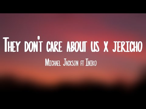 They Don't Care About Us x Jericho (lyrics)