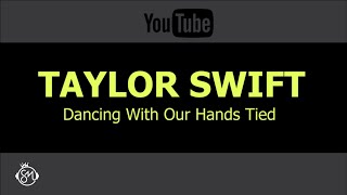 Taylor Swift - Dancing With Our Hands Tied | Karaoke Sangmusika