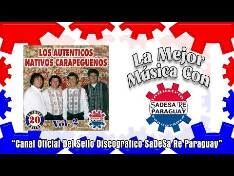 Ahata che nendive - Los Autenticos Nativos Carapegueños