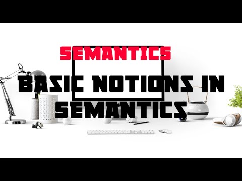 Semantics || Basic Notions in Semantics