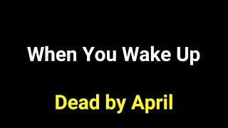 When You Wake Up - Dead by April [sub español/inglés]