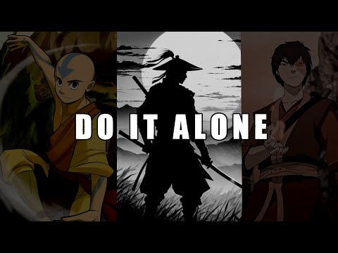 Do It Alone – The Mindset That Builds Monsters