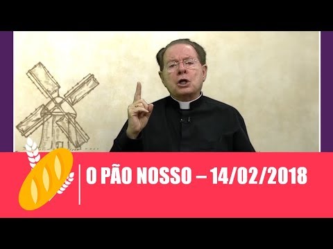 O Pão Nosso - 14/02/2018