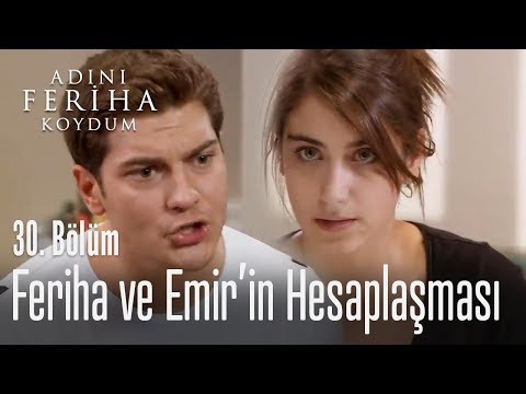 Feriha ve Emir'in hesaplaşması - Adını Feriha Koydum 30. Bölüm