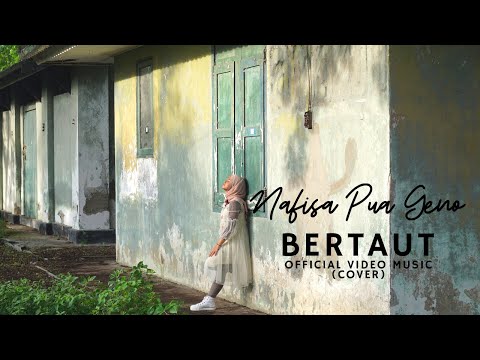 Nafisa Pua Geno - Bertaut | Official Video Music (cover)