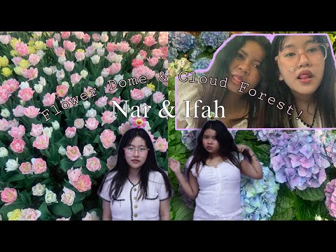 [Vlog] Flower Dome & Cloud Forest! | NAR & IFAH