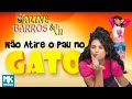 Não Atire O Pau No Gato