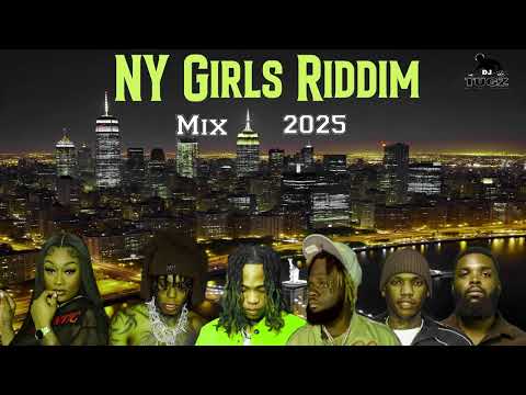 NY Girls Riddim Mix 2025 | Cjthechemist | Kraff, Valiant, Chronic Law, Armanii! Najeeriii