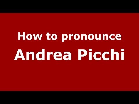 How to pronounce Andrea Picchi (Italian/Italy) - PronounceNames.com