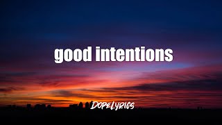 Joseph Tilley - good intentions (Lyrics)
