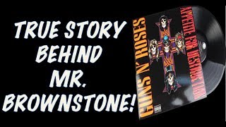 Guns N&#39; Roses: The True Story Behind Mr  Brownstone (Appetite for Destruction)!