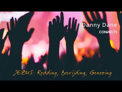 Danny Dane | Jezus: Redding, Bevrijding, Genezing |  26 juni