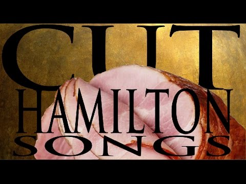 Hamilton: Cut Songs