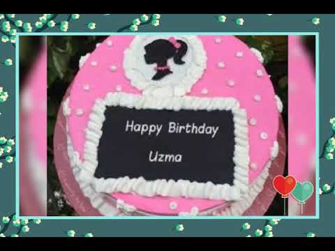 Uzma  birthday song,Uzma birthday video🎂🎂🎂❤️❤️❤️
