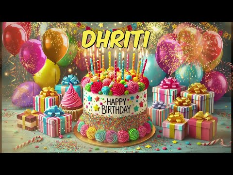 Happy Birthday DHRITI - DHRITI Happy Birthday Song