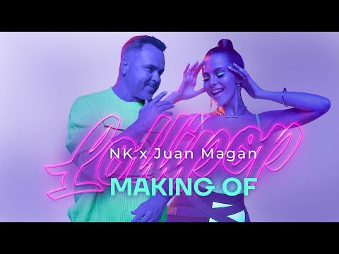 NK x Juan Magan - Lollipop (Making of)