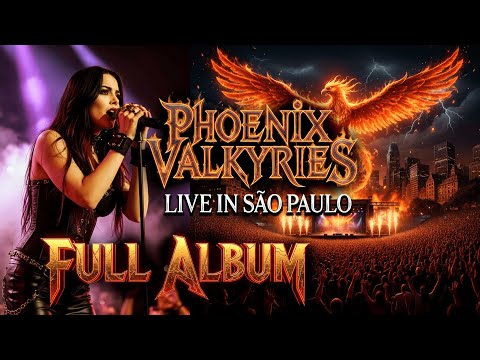 PHOENIX VALKYRIES "LIVE IN SÃO PAULO" FULL ALBUM (VIRTUAL BAND)