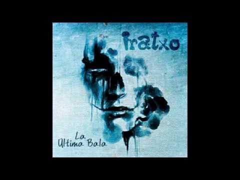 IRATXO - La última bala [Disco Completo]
