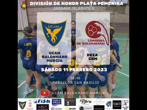 DHPF | GRUPO D | JORNADA 19 | UCAM BALONMANO MURCIA - DEZA CBM
