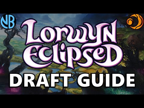LORWYN ECLIPSED DRAFT GUIDE!!! Top Commons, Archetype Overviews, and MORE!!!