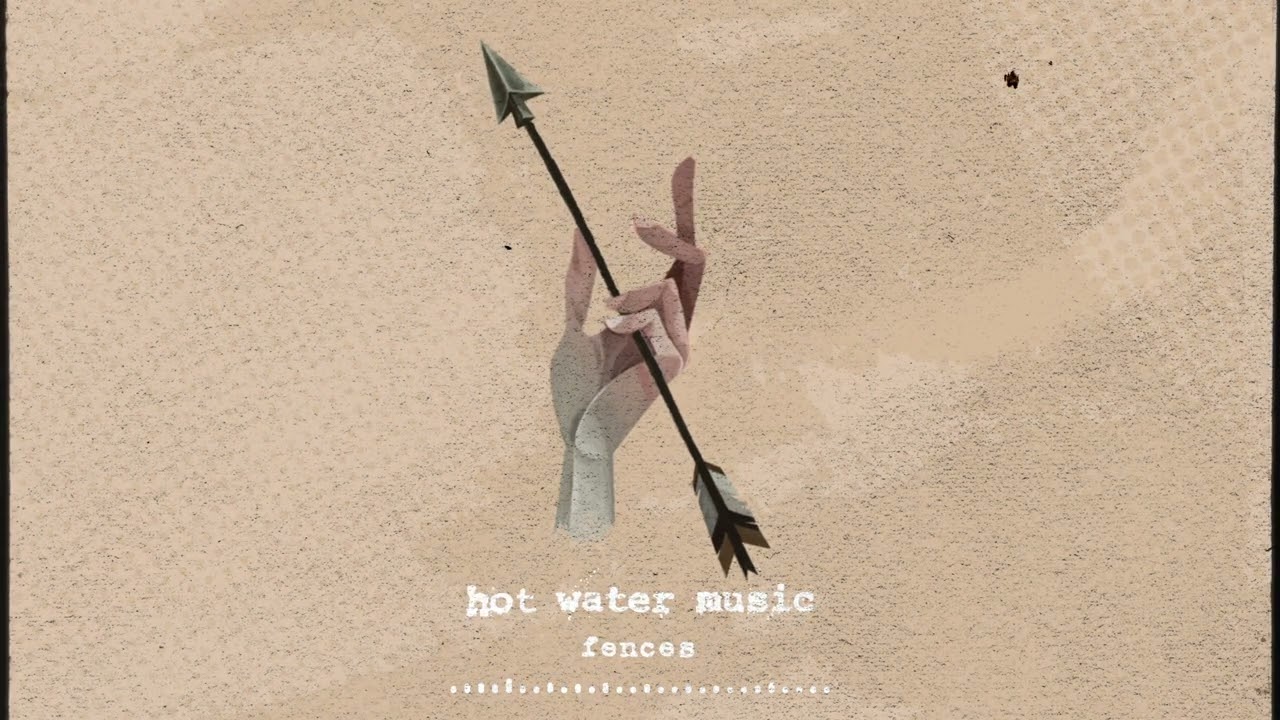 Hot Water Music - Fences feat. Thrice