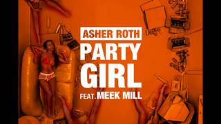 Party Girl - Asher Roth ft Meek Mill