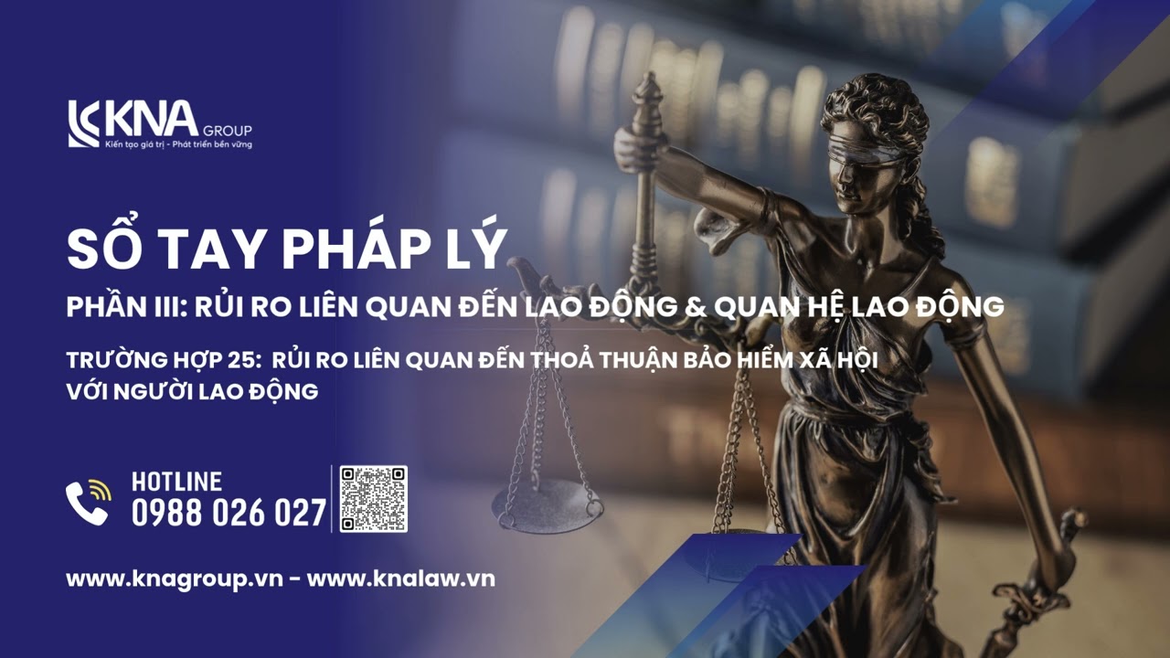 Trường hợp 25: Rủi ro liên quan đến thoả thuận bảo hiểm xã hội với người lao động