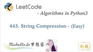 Download the video "LeetCode in Python 443. String Compression - Michelle小梦想家"