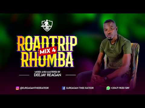 ROADTRIP RHUMBA MIXTAPE #004 BY DEEJAY REAGAN THEE RATED R