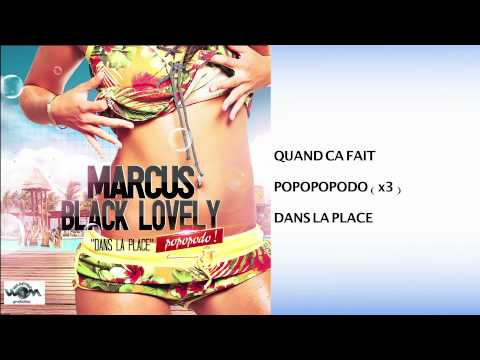 Marcus BLACK LOVELY - DANS LA PLACE (popopopodo)