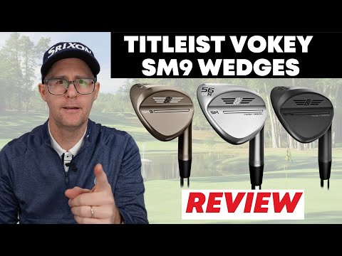 Titleist Vokey SM9 Wedges Quick Review