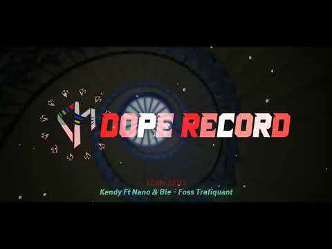 Kendy Ft Nano & Ble - Foss Trafiquant