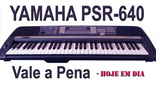 Video thumbnail for YAMAHA PSR-640 Vale a hoje em dia? by Cleber landin