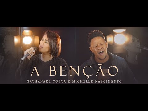 Nathanael Costa e Michelle Nascimento - A Benção | Cover
