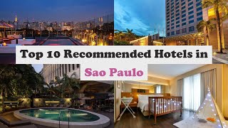Top 10 Recommended Hotels In Sao Paulo | Top 10 Best 5 Star Hotels In Sao Paulo
