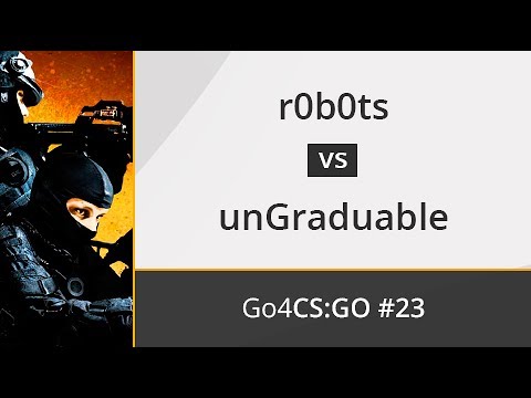 r0b0ts vs. unGraduable - Semifinal - OMENbyHP Go4CS:GO Spain #23