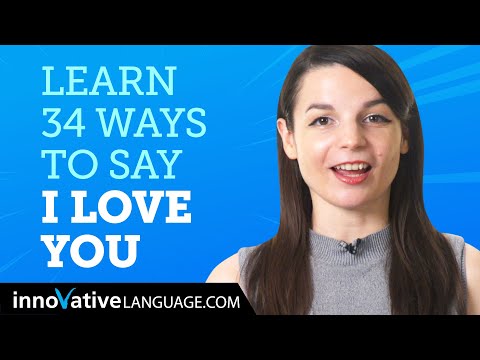 How To Say I Love You in 34 Languages!