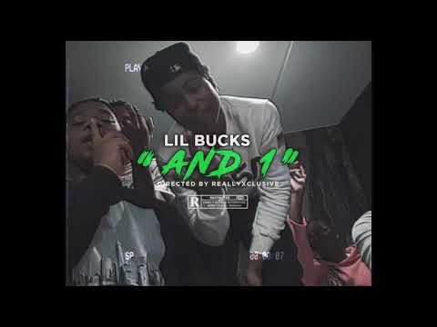 Lil Buckss - And 1 (Dir. by @Reallyxclusive)