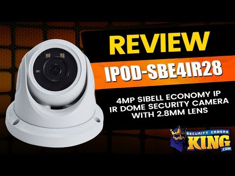 REVIEW - IPOD-SBE4IR28 - 4MP Sibell Economy IP IR Dome Security Camera with 2.8mm Lens