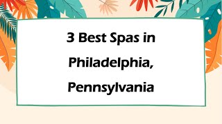 3 Best Spas in Philadelphia, Pennsylvania | Wellness Centers