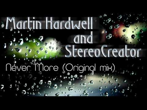 Martin Hardwell & StereoCreator - Never More (Original mix)