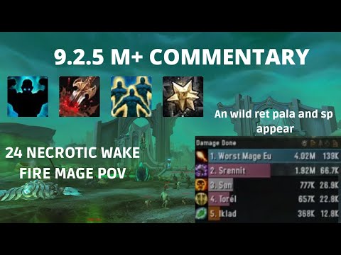 9.2.5 M+ Commentary - 24 Necrotic wake - Fortified Inspiring Grievous Encrypted - Fire mage POV