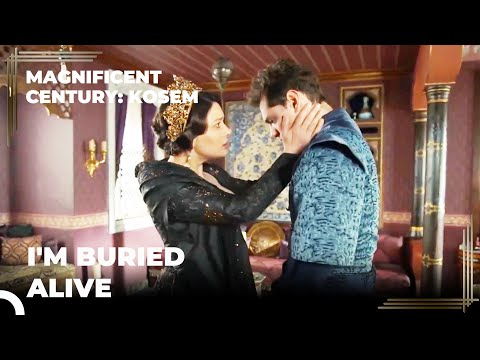 I'm Still Not Dead Yet | Magnificent Century: Kosem