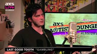 Last Good Tooth Performs "Gambling" on AXS Live