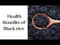 Top 10 Health Benefits Of Black Rice