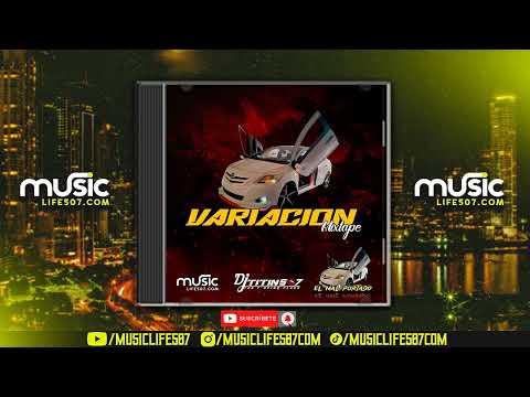 #VARIACION #MIXTAPE #2023 BY EL MAL PORTADO - DJ TITIN 507 | #MUSICLIFE507